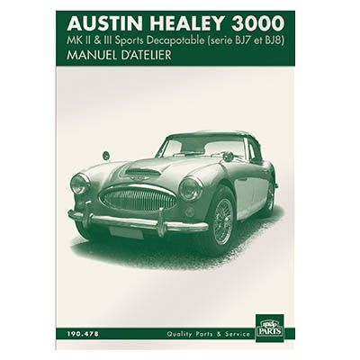 AH 3000 MANUEL D'ATELIER 190478 190.478 Austin Healey 100-4/6 & 3000 1953-1968 spare parts AH 3000 MANUEL D'ATELIER 190478 1
