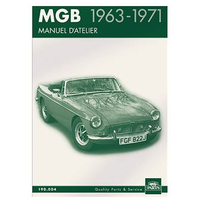 MGB 63-71 MANUEL D'ATELIER 190004 190.004 MGB 1962-1980 spare parts MGB 63-71 MANUEL D'ATELIER 190004 1